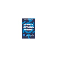 Gyan Prakash Tripathi Information ecosystems and troubled democracy : the state of knowledge on news media, AI, and data governance (häftad, e...