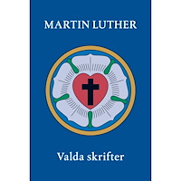 Martin Luther Valda skrifter (häftad)