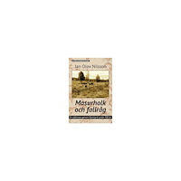 Jan Olov Nilsson Masurholk och fallråg : en släktresa genom Värmland under 400 år (häftad)