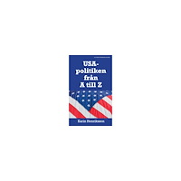 Karin Henriksson USA-politiken från A till Z (häftad)