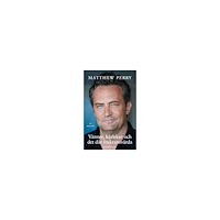 Matthew Perry Vänner, kärlekar och det där fruktansvärda (häftad)