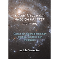 Reincarnation Books Edgar Cayce om andliga krafter inom dig : öppna din själ med drömmar, intuition, kundalini och meditation (häftad)