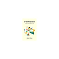 Patrik Reman Effective mentoring : becoming a successful mentor to your mentee (häftad, eng)
