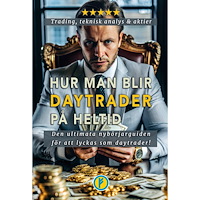 Wealth Builder Hur man blir daytrader på heltid : daytrading, teknisk analys och aktier (häftad)