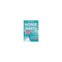 Stine Hjartland Norge nästa : allt du behöver veta för att lyckas med dina affärer på den norska marknaden (häftad)
