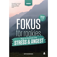 Anette Reutmer Åhlén Fokus för rookies : bygg en framtid fri från stress och ångest - Grundbok (häftad)
