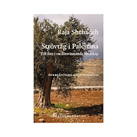 Raja Shehadeh Strövtåg i Palestina : till fots i ett försvinnande landskap (bok, danskt band)