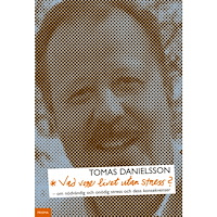 Tomas Danielsson Vad vore livet utan stress? : om nödvändig och onödig stress och dess konsekvenser (inbunden)