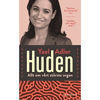 Yael Adler Huden : allt om vårt största organ (pocket)