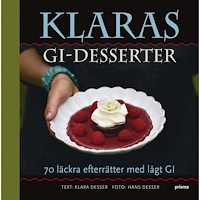 Prisma Klaras GI-desserter : 70 läckra efterrätter med lågt GI (inbunden)