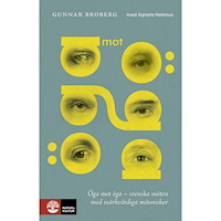 Gunnar Broberg Öga mot öga : Svenska möten med märkvärdiga människor (inbunden)