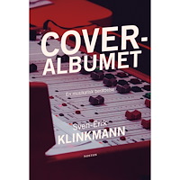 Sven-Erik Klinkmann Coveralbumet : en musikalisk berättelse (bok, danskt band)