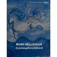Cecilia de Lacerda Rose Hellichius : en teckningslärares bildvärld (inbunden)
