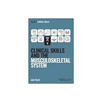 John Wiley & Sons Inc Clinical Skills and the Musculoskeletal System (häftad, eng)