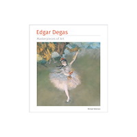 Flame Tree Publishing Edgar Degas Masterpieces of Art (inbunden, eng)