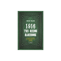 O'Brien Press Ltd 1916: The Rising Handbook (häftad, eng)