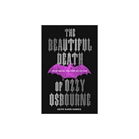 HarperCollins Publishers The Beautiful Death of Ozzy Osbourne (häftad, eng)