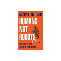 HarperCollins Publishers Humans Not Robots (inbunden, eng)