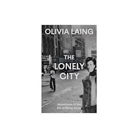 Canongate Books The Lonely City (inbunden, eng)
