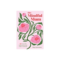 Book Sales Inc The Mindful Mum (inbunden, eng)