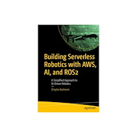 APress Building Serverless Robotics with AWS, AI, and ROS 2 (häftad, eng)