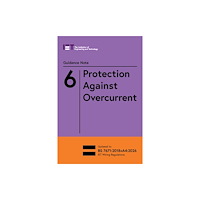 Institution of Engineering and Technology Guidance Note 6: Protection Against Overcurrent (häftad, eng)
