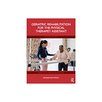 Taylor & francis ltd Geriatric Rehabilitation for the Physical Therapist Assistant (häftad, eng)