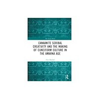 Taylor & francis ltd Canaanite Scribal Creativity and the Making of Cuneiform Culture in the Amarna Age (inbunden, eng)
