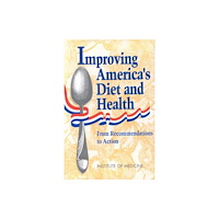 National Academies Press Improving America's Diet and Health (häftad, eng)