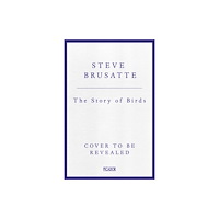 Pan Macmillan The Story of Birds (inbunden, eng)