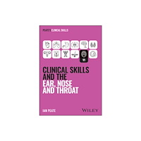 John Wiley & Sons Inc Clinical Skills and the Ear, Nose, and Throat (häftad, eng)