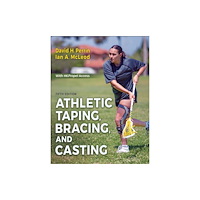 Human Kinetics Publishers Athletic Taping, Bracing, and Casting (häftad, eng)