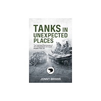 Helion & Company Tanks in Unexpected Places (inbunden, eng)