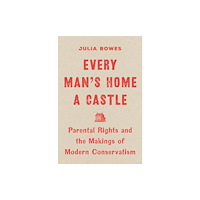 Princeton University Press Every Man's Home a Castle (inbunden, eng)