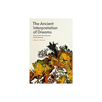 Princeton University Press The Ancient Interpretation of Dreams (häftad, eng)