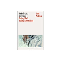 Bloomsbury Publishing PLC To Exist as a Problem (häftad, eng)