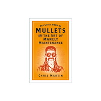 The History Press Ltd The Little Book of Mullets (häftad, eng)