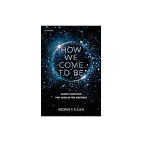 Oxford University Press How We Come to Be (inbunden, eng)