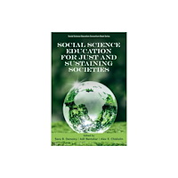 Emerald Publishing Limited Social Science Education for Just and Sustaining Societies (häftad, eng)