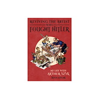 University of Texas Press Reviving the Artist Who Fought Hitler (inbunden, eng)