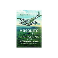 Pen & Sword Books Ltd Mosquito Special Operations in the Second World War (häftad, eng)