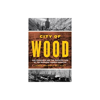 University of Texas Press City of Wood (häftad, eng)