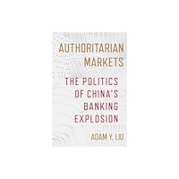 Cornell University Press Authoritarian Markets (häftad, eng)
