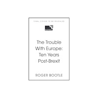 John Murray Press The Trouble With Europe (häftad, eng)