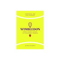Bonnier Books Ltd Wimbledon: From Tennis Action to Courtside Fashion (inbunden, eng)