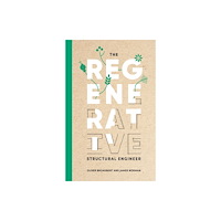 IStructE Ltd The regenerative structural engineer (häftad, eng)