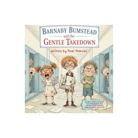 Brown Dog Books Barnaby Bumstead and the Gentle Takedown (häftad, eng)