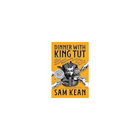 Sam Kean Dinner with King Tut (häftad, eng)