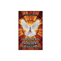 Austin Macauley Publishers Good News vs False News Revealed by The Holy Spirit (häftad, eng)