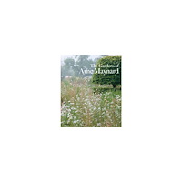 Rosie Atkins Gardens of Arne Maynard (inbunden, eng)